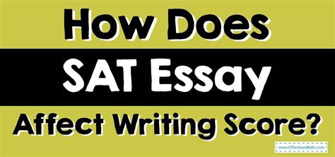 Does SAT essay affect SAT score